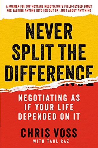 Never Split the Difference: Negotiating as if Your Life Depended on It cover