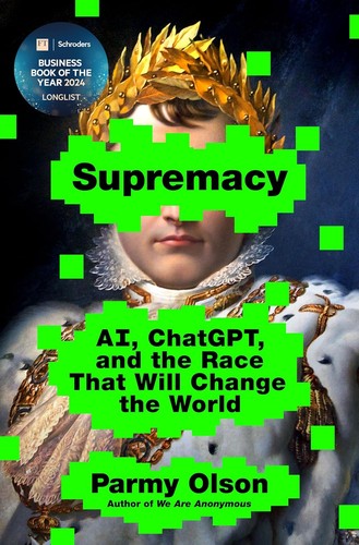 Supremacy: AI, ChatGPT, and the Race That Will Change the World cover